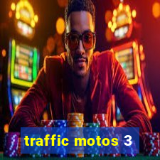 traffic motos 3